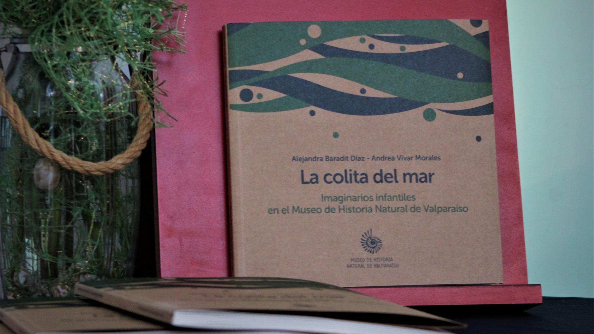 El libro, "La colita del mar, imaginarios infantiles en el Museo de Historia Natural de Valparaíso", fue presentado por parte del equipo del MHNV en el Seminario "Museo Arte e Infancia"