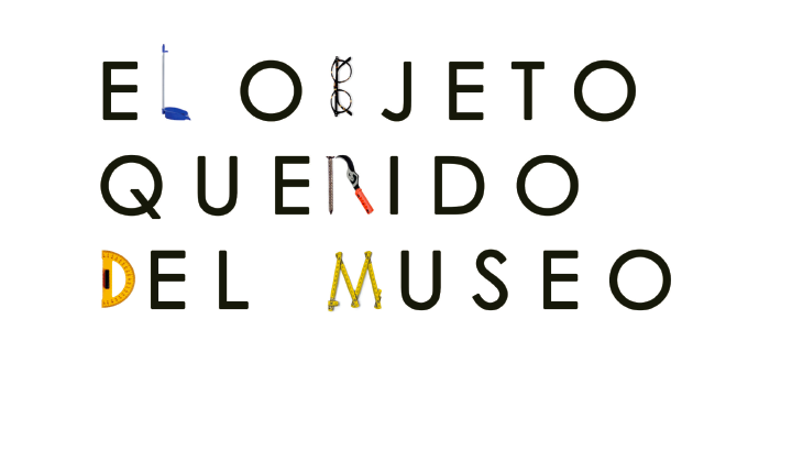 Título El objeto querido del museo. Letras y objetos construyen la palabra