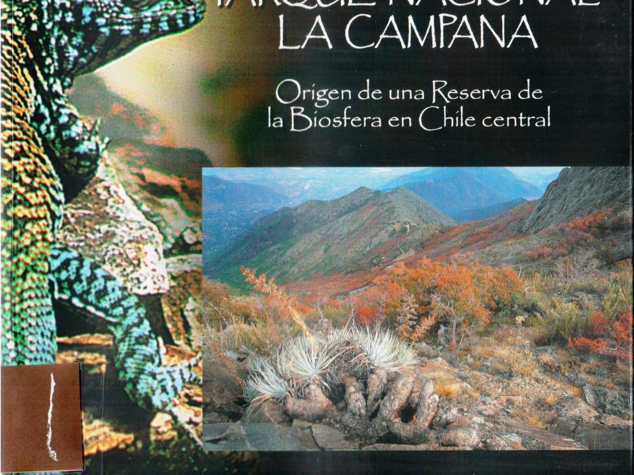 Parque Nacional La Campana, Origen de una reserva de la biosfera central de Chile (2010)