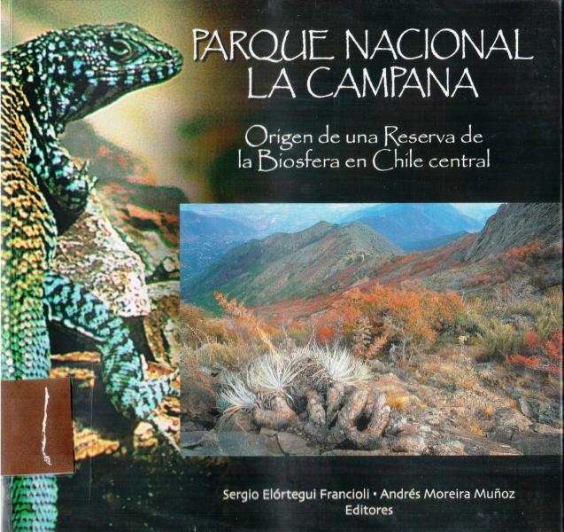 Parque Nacional La Campana, Origen de una reserva de la biosfera central de Chile (2010) Parque Nacional La Campana, Origen de una reserva de la biosfera central de Chile (2010)