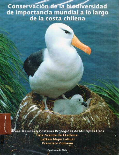 Conservación de la biodiversidad de importancia mundial a lo largo de la costa chilena Conservación de la biodiversidad de importancia mundial a lo largo de la costa chilena