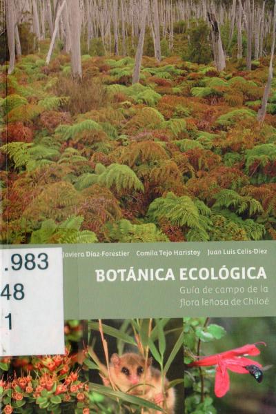 1.	Botánica ecológica, guía de campo de la flora leñosa de Chiloé (2001) 1.	Botánica ecológica, guía de campo de la flora leñosa de Chiloé (2001)